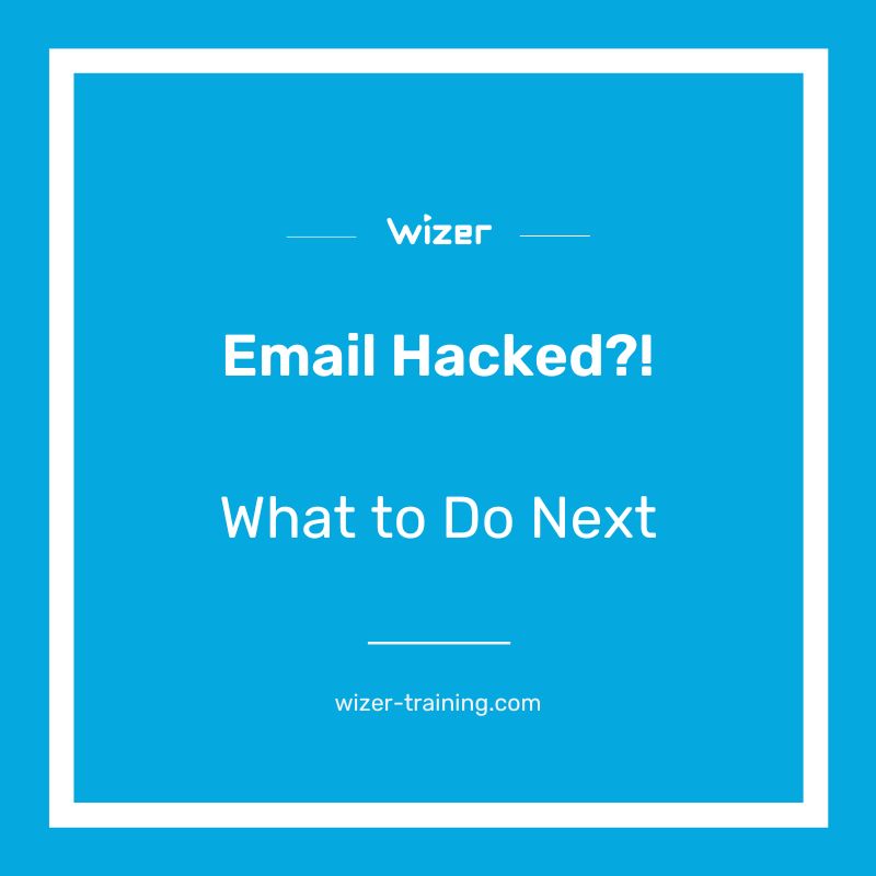 Email Hacked?! What To Do Next